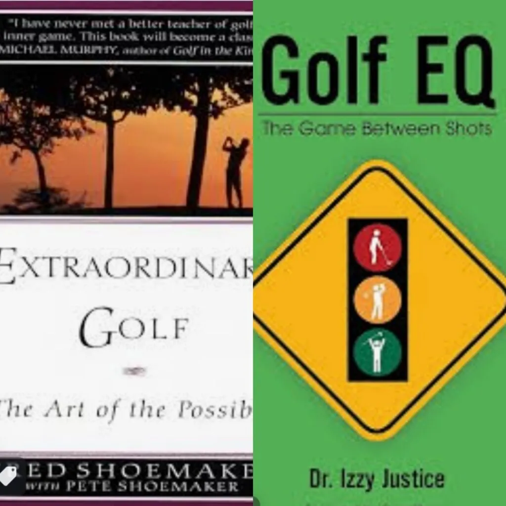 Covers of Extraordinary Golf: The Art of the Possible by Fred Shoemaker with Pete Shoemaker, and Golf EQ: The Game Between Shots by Dr. Izzy Justice.